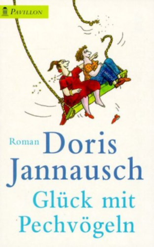 Doris Jannausch - Glück mit Pechvögeln