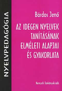 Brdos Jen - Az idegen nyelvek tantsnak elmleti alapjai s gyakorlata