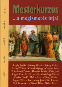 Mesterkurzus - ...a megismerés útjai