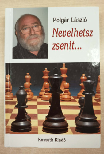 Polgár László - Nevelhetsz zsenit...