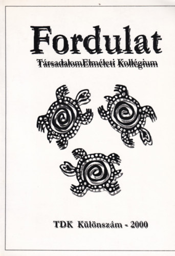 Fordulat T�rsadalomElm�leti Koll�gium TDK K�l�nsz�m - 2000