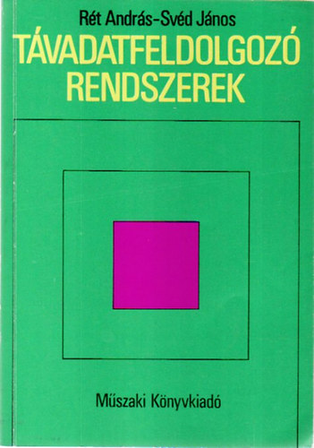 Rét András; Svéd János - Távadatfeldolgozó rendszerek