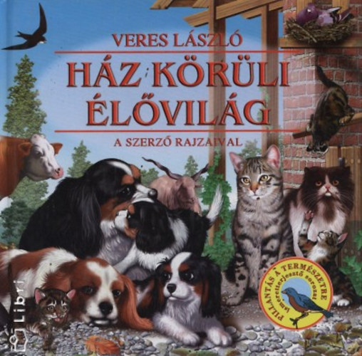 Veres Lszl  (szerk.) - Hz krli lvilg