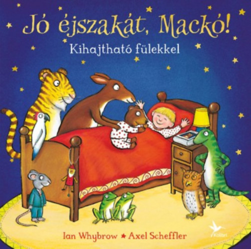 Axel Scheffler Ian Whybrow - J jszakt, Mack!