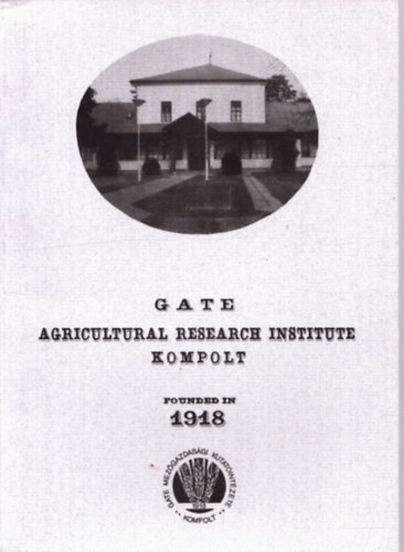 Fehr Alajos  (szerk.) - Agricultural research institute Kompolt