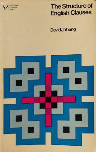David James Young - The Structure of English Clauses