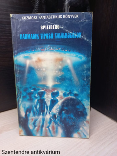 Steven Spielberg - Harmadik tpus tallkozsok (Sajt kppel)
