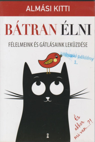 Alm�si Kitti - B�tran �lni - F�lelmeink �s g�tl�saink lek�zd�se