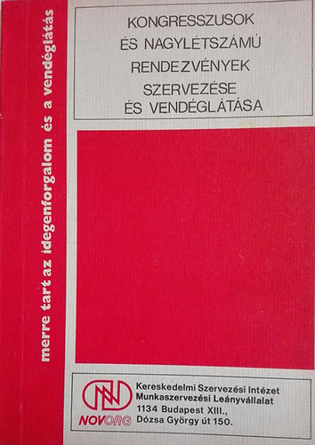 Dr. Imre Jnos  (szerk.) - Kongresszusok s nagyltszm rendezvynek sezrvezse s vendgltsa