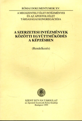 Dr. Nmeth Lszl - A szerzetesi intzmnyek kztti egyttmkds a kpzsben