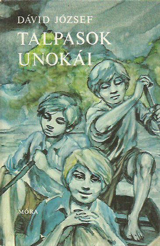 Dávid József - Talpasok unokái