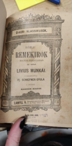 Titus Livius - R�mai remek�r�k magyar ford�t�sban - Livius munk�i 22. k�tet