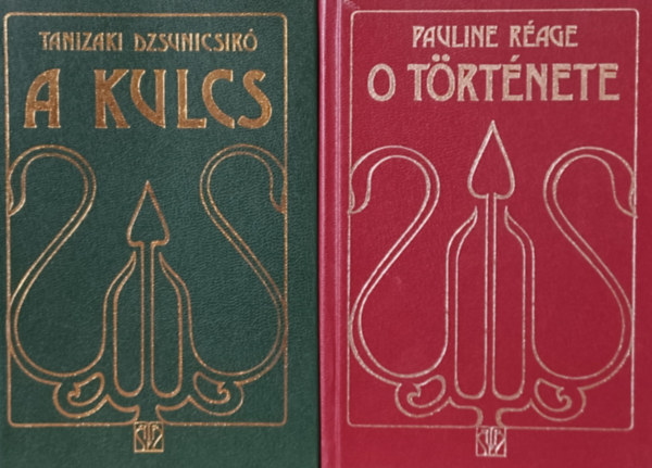 Tanizaki Dzsunicsiró Pauline Réage - O története + A kulcs (2 mű)