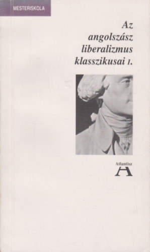 Ludassy Mária (szerk.) - Az angolszász liberalizmus klasszikusai I.