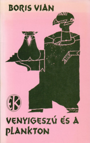 Boris Vian - Venyigeszú és a plankton