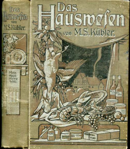 Marie Susanne Kübler - Das Hauswesen nach seinem ganzen Umfange Dargestellt in Briefen an eine Freundin, mit Beigabe eines vollständigen Kochbuches