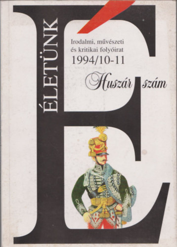 Pete Gy�rgy  (szek.) - �let�nk 1994/10-11 - Husz�r sz�m