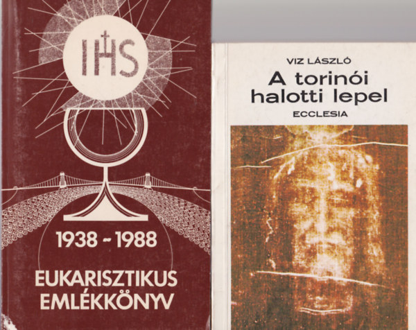 Benk Antal , Viz Lszl Anthony de Mello SJ (szerk.) - 4 db vallsi knyv: A torini halotti lepel + Eukarisztikus emlkknyv 1938-1988 +Test s llek imja + Oratorium Magnae dominae hungarorum Romae