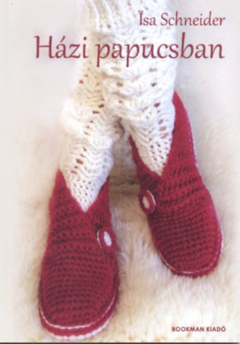 Isa Schneider - H�zi papucsban