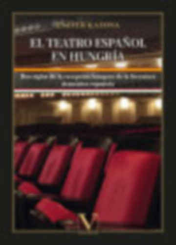 Katona Eszter - El teatro espanol en Hungra