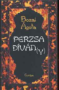 Bozai Ágota - Perzsa diván(y)
