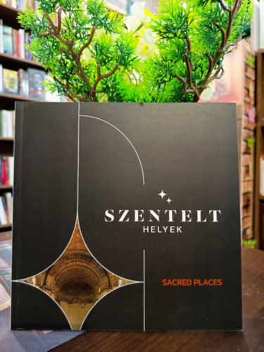 H�czey- Mark� �gnes - Szentelt helyek- Sacred places / K�tnyelv�:magyar- angol/