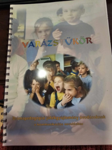 Varzstkr - Drmapedaggiai jtkgyjtemny vodsoknak a kommunikcis nevelshez