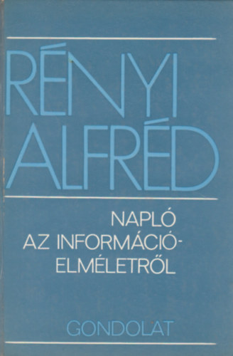 Rnyi Alfrd - Napl az informcielmletrl