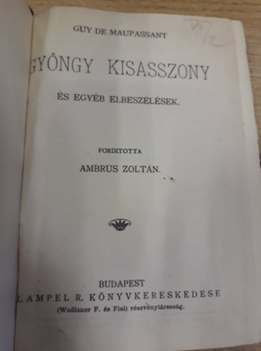 Guy de Maupassant - Gyngy kisasszony - Az rksg (2 m egybektve)