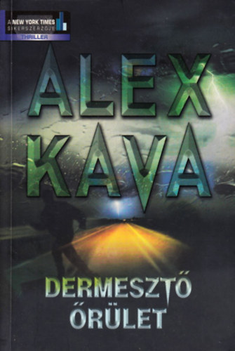 Alex Kava - 2 Db. Alex Kava krimi: Dermeszt rlet + Szvetsg a gonosszal