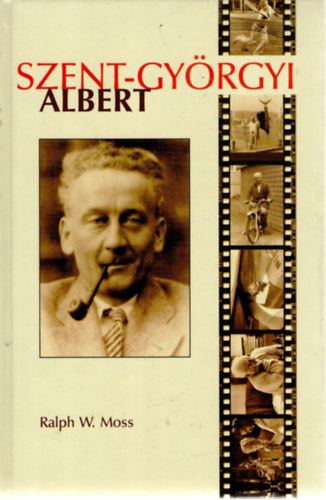 Ralph W. Moss - Szent-Gyrgyi Albert