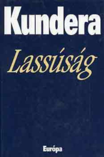 M. Kundera - Lassúság