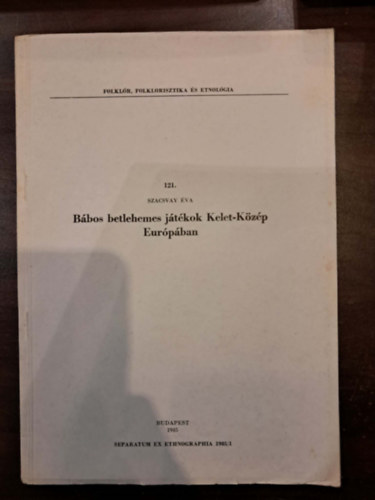 Szacsvay Éva - Bábos betlehemes játékok Kelet-Közép Európában - különlenyomat