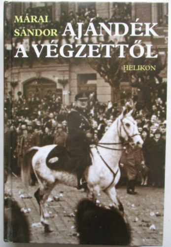 Mrai Sndor - Ajndk a vgzettl