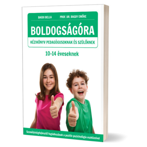 Dr. Bagdy Emke Bagdi Bella - Boldogsgra 10-14 veseknek (Kziknyv pedaggusoknak s szlknek + munkafzet)