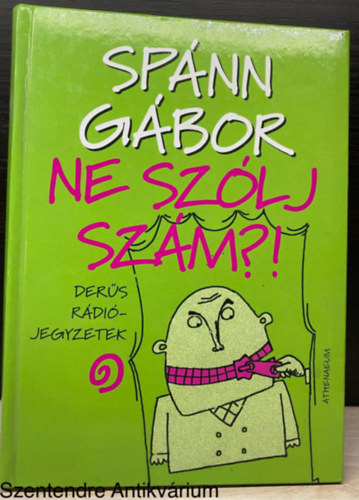 Szerk.: Hegeds Gyula Spnn Gbor - Ne szlj szm?! - DERS RDIJEGYZETEK (Sajt kppel)