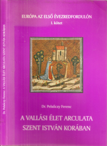 Dr. Pelsczy Ferenc - A vallsi let arculata Szent Istvn korban