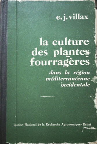 La culture des plantes fourragres - dans la rgion mditerranenne occidentale