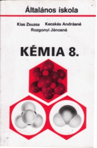 Rozgonyi Jnosn, Kiss Zsuzsanna Kecsks Andrsn - Kmia 8.