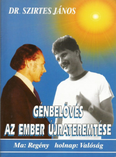 Szirtes Jnos - Gn-belvs - Az ember jra-teremtse