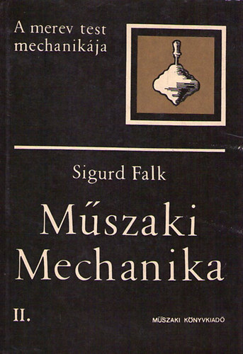 Falk Sigurd - Mszaki mechanika II.