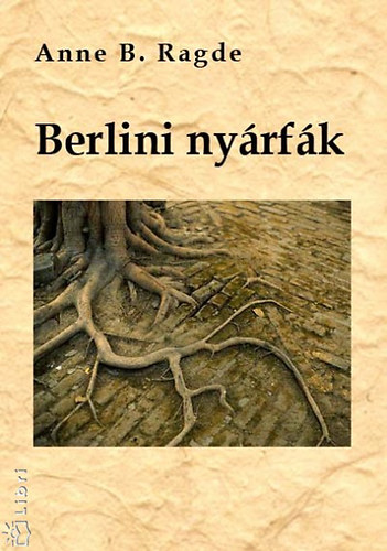 Anne B. Ragde - Berlini nyrfk