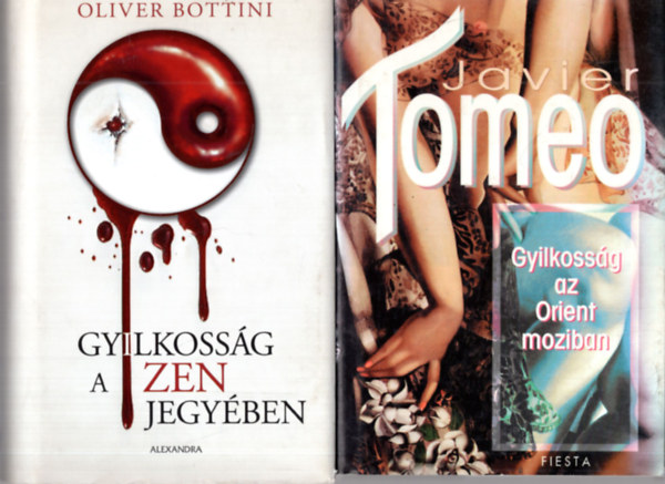 Javier Tomeo Oliver Bottini - 2  db Krimi ( egytt ) 1. Gyilkossg az Orient moziban, 2. Gyilkossg a zen jegyben