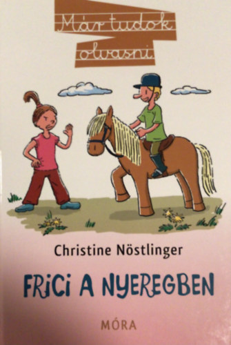 Christine Nstlinger - Frici a nyeregben