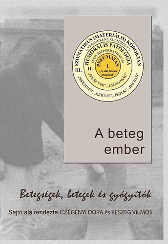 Keszeg Vilmos; Czégényi Dóra - A beteg ember