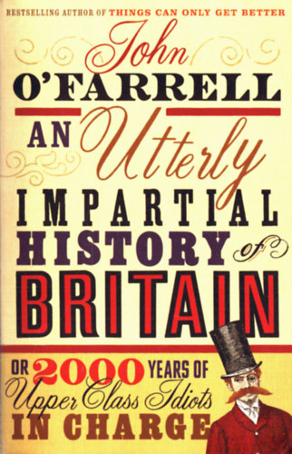 John O'Farrell - An utterly impartial hystory of britain