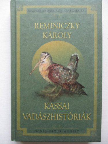 Reminiczky Kroly - Kassai vadszhistrik