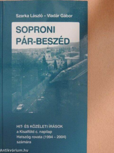 Vlad�r G�bor Szarka L�szl� - Soproni p�r-besz�d