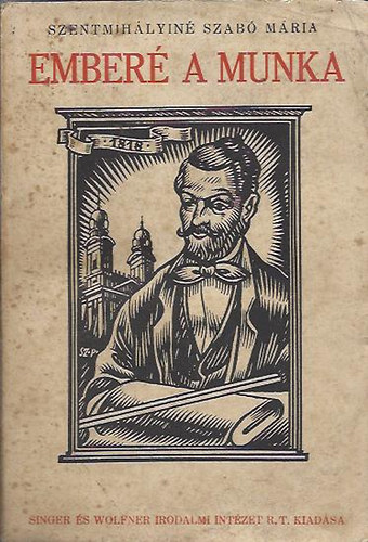 Szentmih�lyin� Szab� M�ria - Ember� a munka...