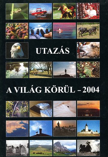 Gyri Lajos - Utazs a vilg krl 2004
